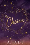 The Choice (As: A Jade)