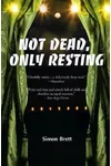 Not Dead, Only Resting