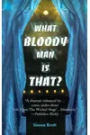 What Bloody Man is That?