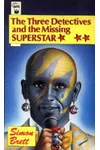 The Three Detectives and the Missing Superstar