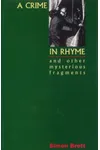 A Crime in Rhyme and Other Mysterious Fragments