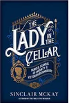 The Lady in the Cellar: Murder, Scandal and Insanity in Victorian Bloomsbury