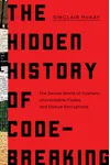 The Hidden History of Code Breaking