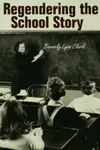 Regendering the School Story