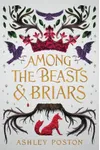 Among the Beasts and Briars
