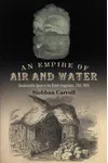 An Empire of Air and Water
