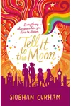Tell it to the Moon