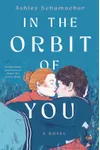 In the Orbit of You