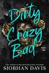 Dirty Crazy Bad 2