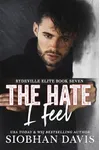 The Hate I Feel