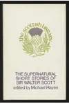 The Supernatural Short Stories of Sir Walter Scott