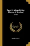 Tales of a Grandfather: History of Scotland; Volume 2