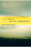 The Sorrows of an American