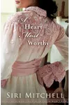 A Heart Most Worthy
