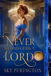 Never Second Guess a Lord
