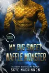 My Big Sweet Waffle Monster