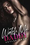 Watch Me Daddy