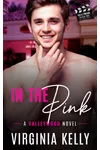 In The Pink: (Valleywood Series Book #23