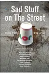 Sad Stuff on the Street