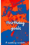 #birthdaygoals