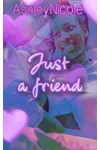 Just a Friend