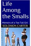 Life Among the Smalls