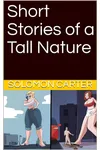 Short Stories of a Tall Nature
