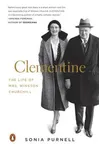 Clementine: The Life of Mrs. Winston Churchill / First Lady: The Life and Wars of Clementine Churchill