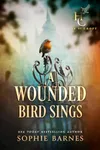 A Wounded Bird Sings