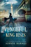 A Vengeful King Rises