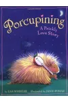 Porcupining: A Prickly Love Story