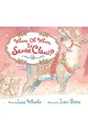 Where, Oh Where, Is Santa Claus?