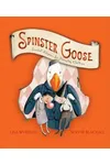 Spinster Goose: Twisted Rhymes for Naughty Children