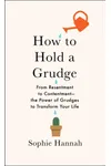 How to Hold a Grudge