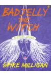 Bad Jelly the Witch: A Fairy Story