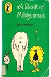 A Book of Milliganimals