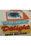 Spike Milligan's Further Transports Of Delight
