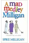 A Mad Medley Of Milligan