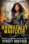 Wrongfully Magicked