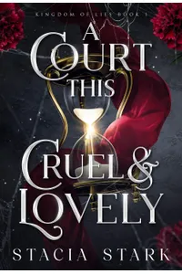 A Court This Cruel and Lovely