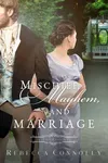 Mischief, Mayhem, and Marriage