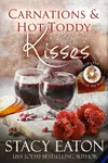 Carnations and Hot Toddy Kisses