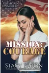 Mission: Courage