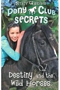 Destiny and the Wild Horses