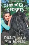 Destiny and the Wild Horses
