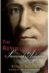 The Revolutionary: Samuel Adams