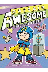 Captain Awesome and the Easter Egg Bandit