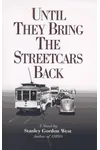 Until They Bring the Streetcars Back