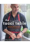 The Tucci Table: Cooking With Family and Friends
