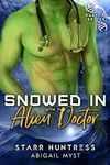 Snowed in With the Alien Doctor
